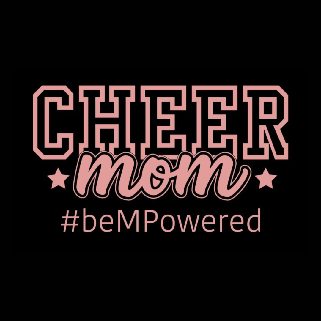 Cheer Mom #beMpowered